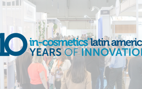 in-cosmetics Latin America comemora 10º aniversário e anuncia aumento de 28% da área do evento para edição 2024